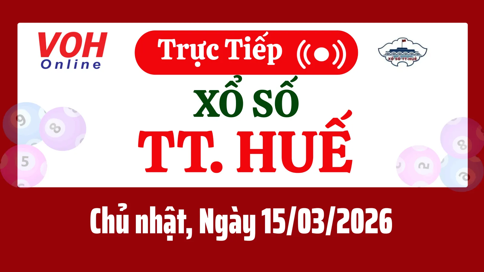 XSTTH 15/3 - Kết quả xổ số Thừa Thiên Huế hôm nay chủ nhật ngày 15/3/2026