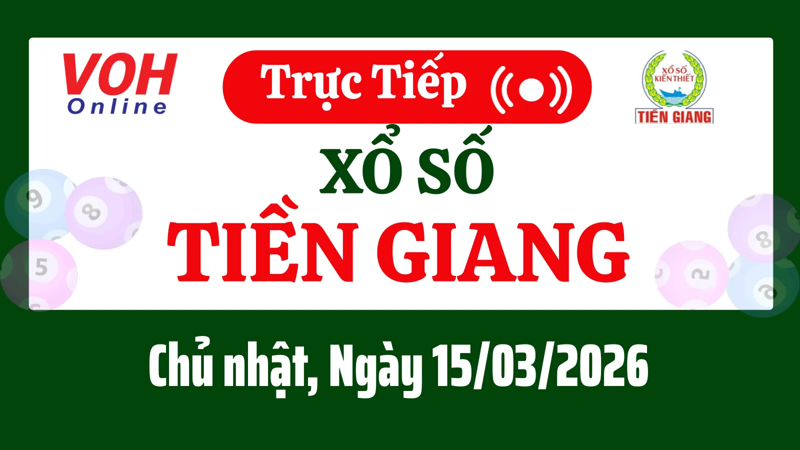 XSTG 15/3 - Kết quả xổ số Tiền Giang hôm nay chủ nhật ngày 15/3/2026