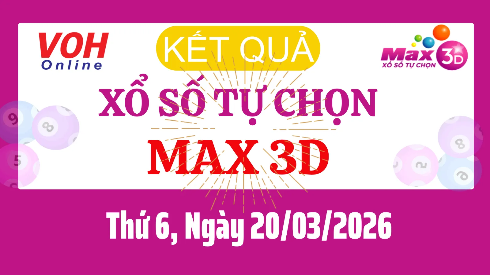 Vietlott MAX 3D 20/03 - Kết quả xổ số Vietlott hôm nay Thứ 6 20/03/2026