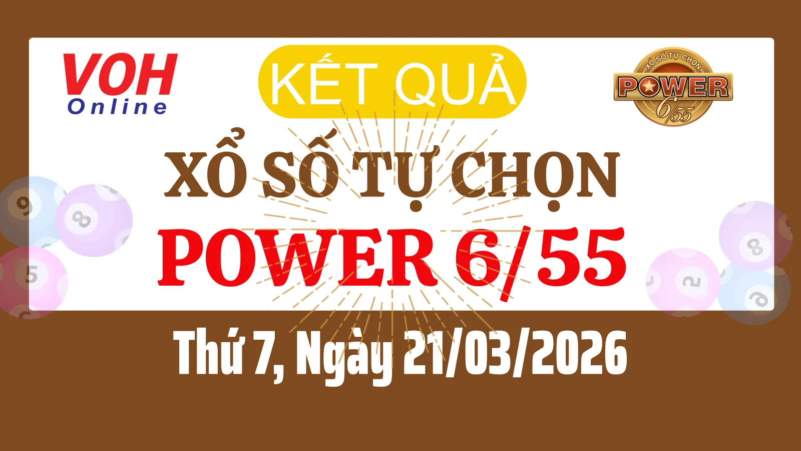 Vietlott POWER 655 21/03 - Kết quả xổ số Vietlott hôm nay Thứ 7 21/03/2026