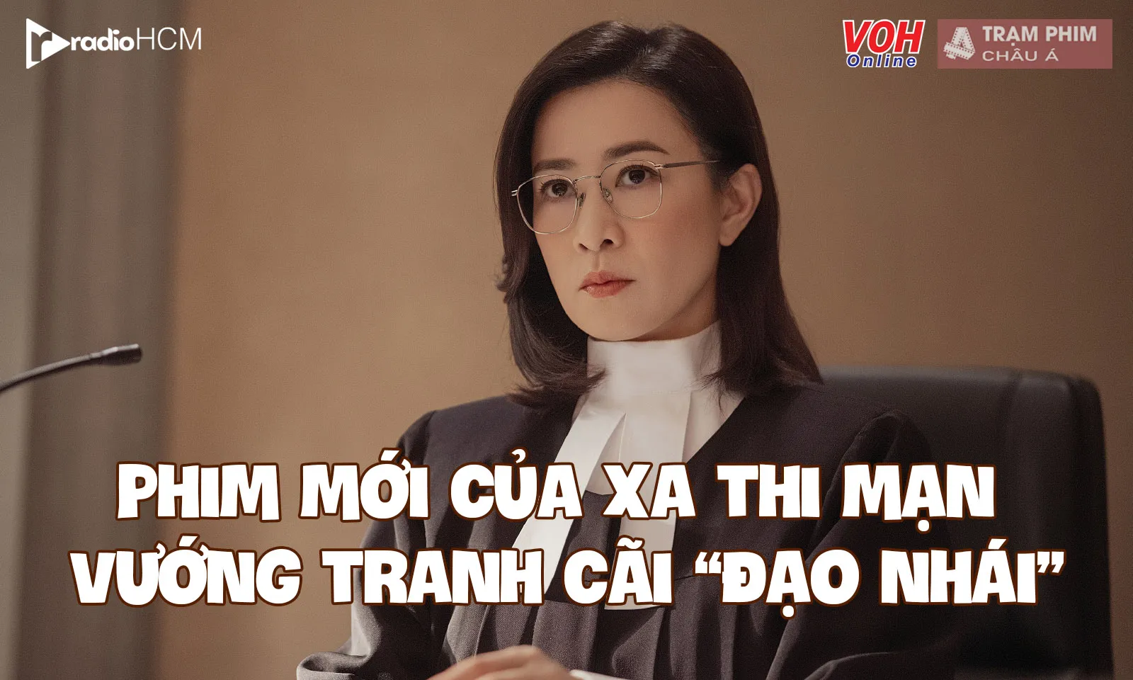 Phim TVB Nữ Thần Công Lý của Xa Thi Mạn gây tranh cãi