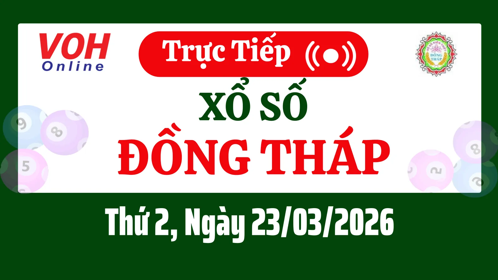 XSDT 23/3 - Kết quả xổ số Đồng Tháp hôm nay thứ 2 ngày 23/3/2026