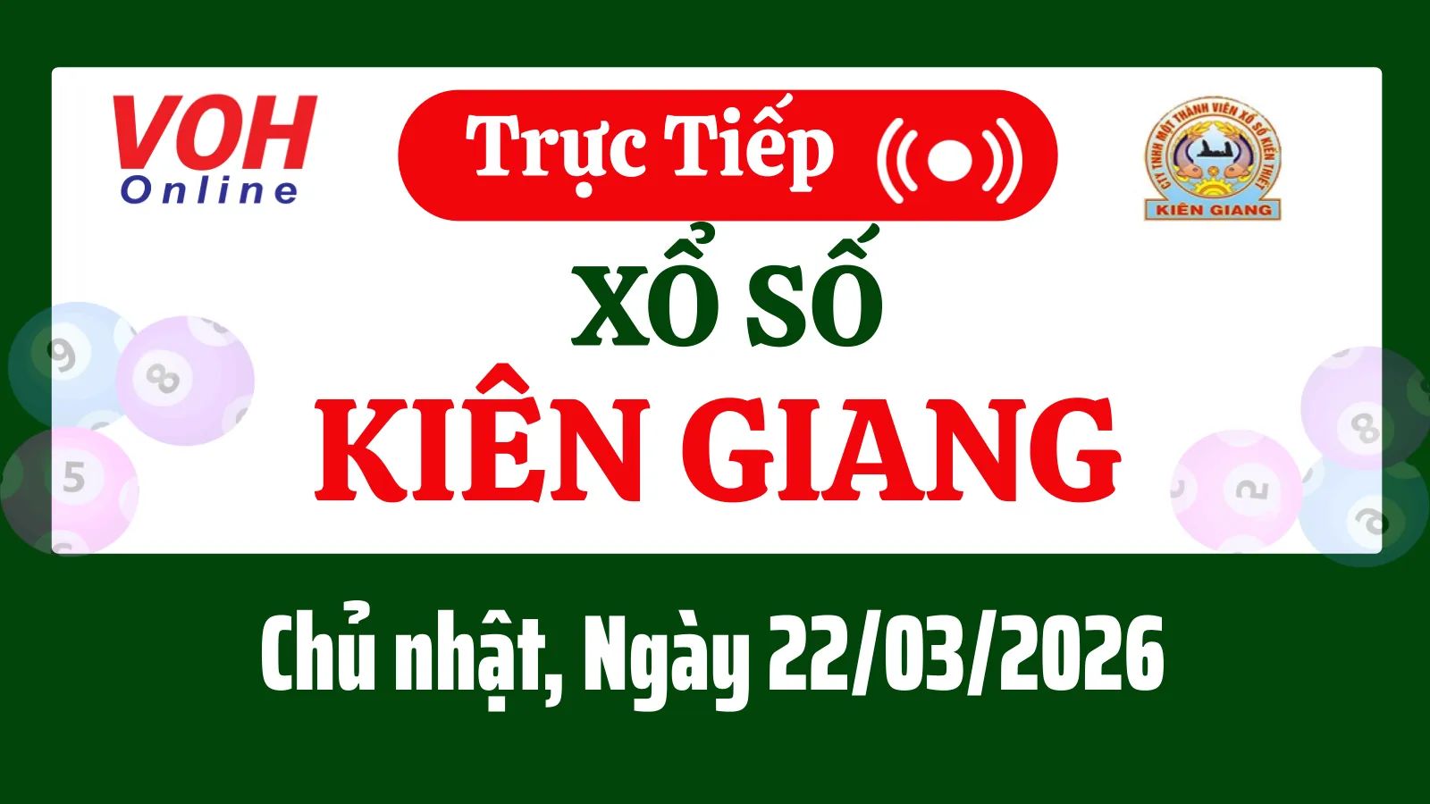 XSKG 22/3 - Kết quả xổ số Kiên Giang hôm nay chủ nhật ngày 22/3/2026