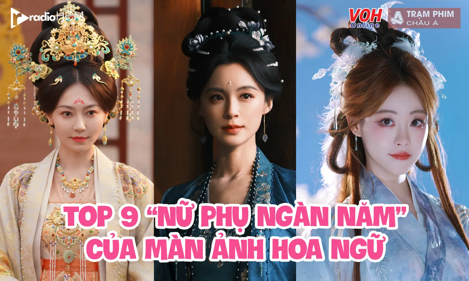 9 nữ diễn viên Hoa ngữ đủ tài sắc nhưng chỉ có số nữ phụ