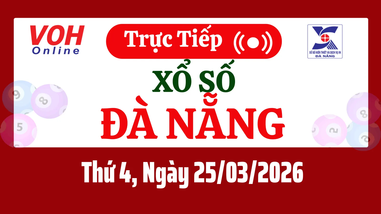 XSDNG 25/3 - Kết quả xổ số Đà Nẵng hôm nay thứ 4 ngày 25/3/2026