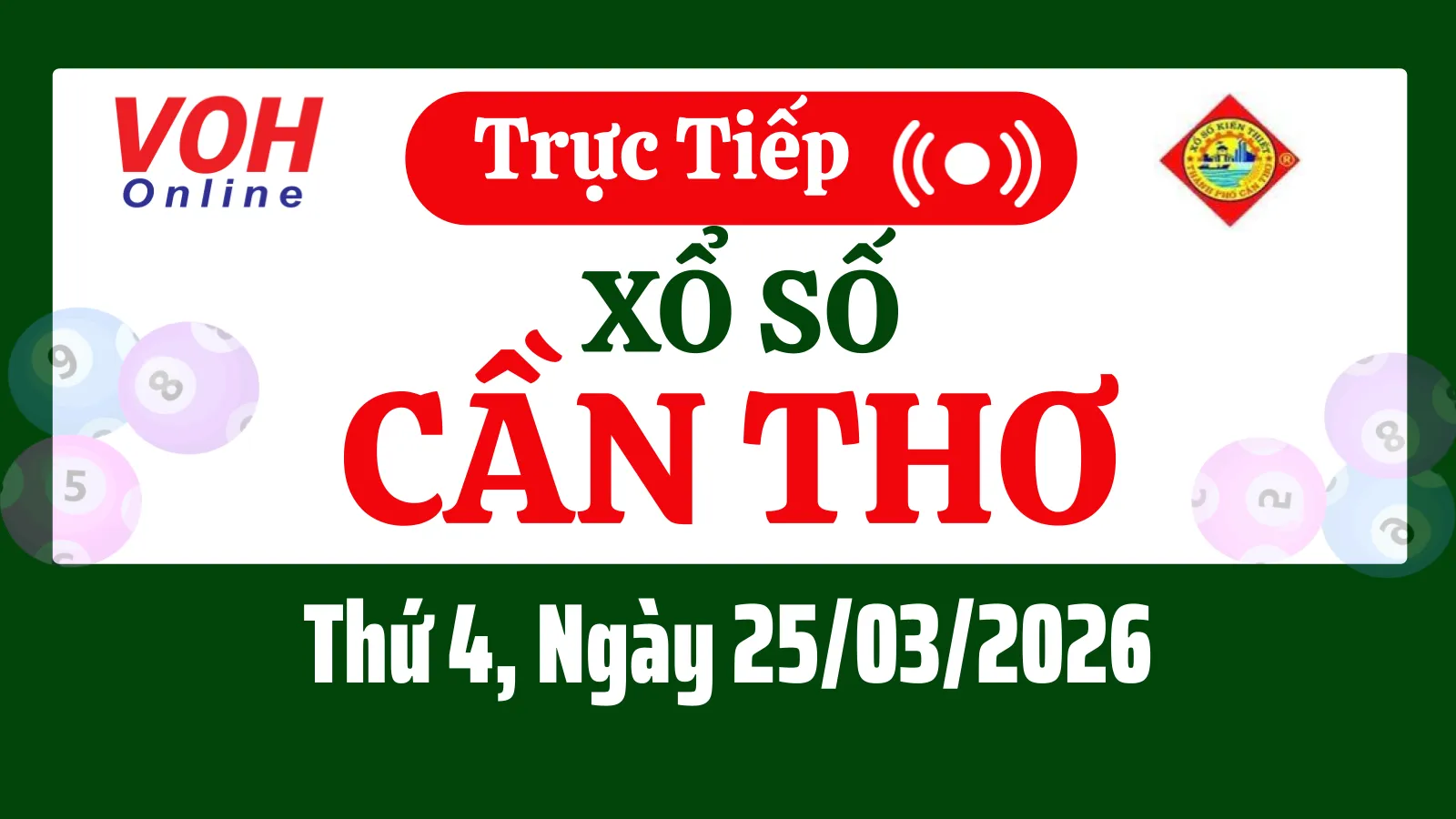 XSCT 25/3 - Kết quả xổ số Cần Thơ hôm nay thứ 4 ngày 25/3/2026