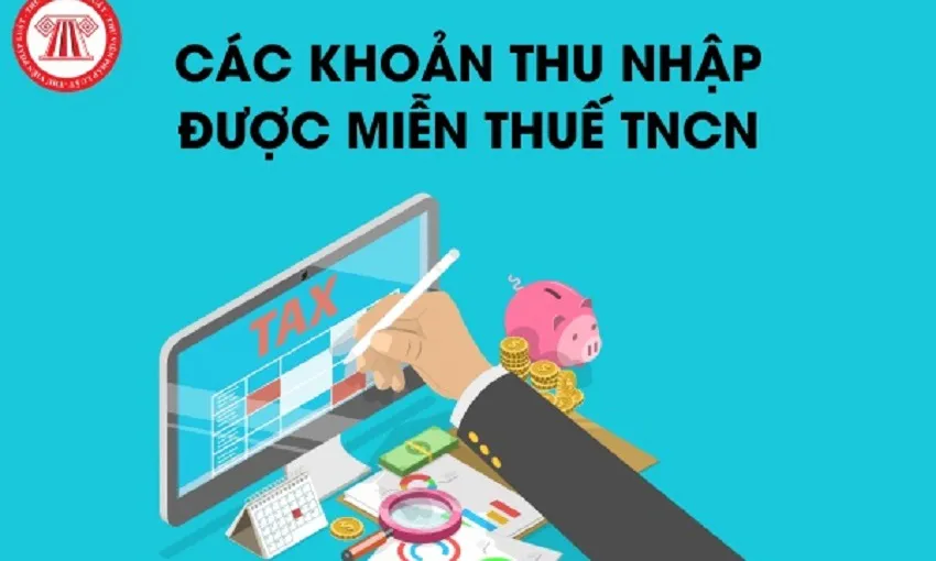 Các khoản thu nhập miễn thuế TNCN hiện hành và dự kiến áp dụng