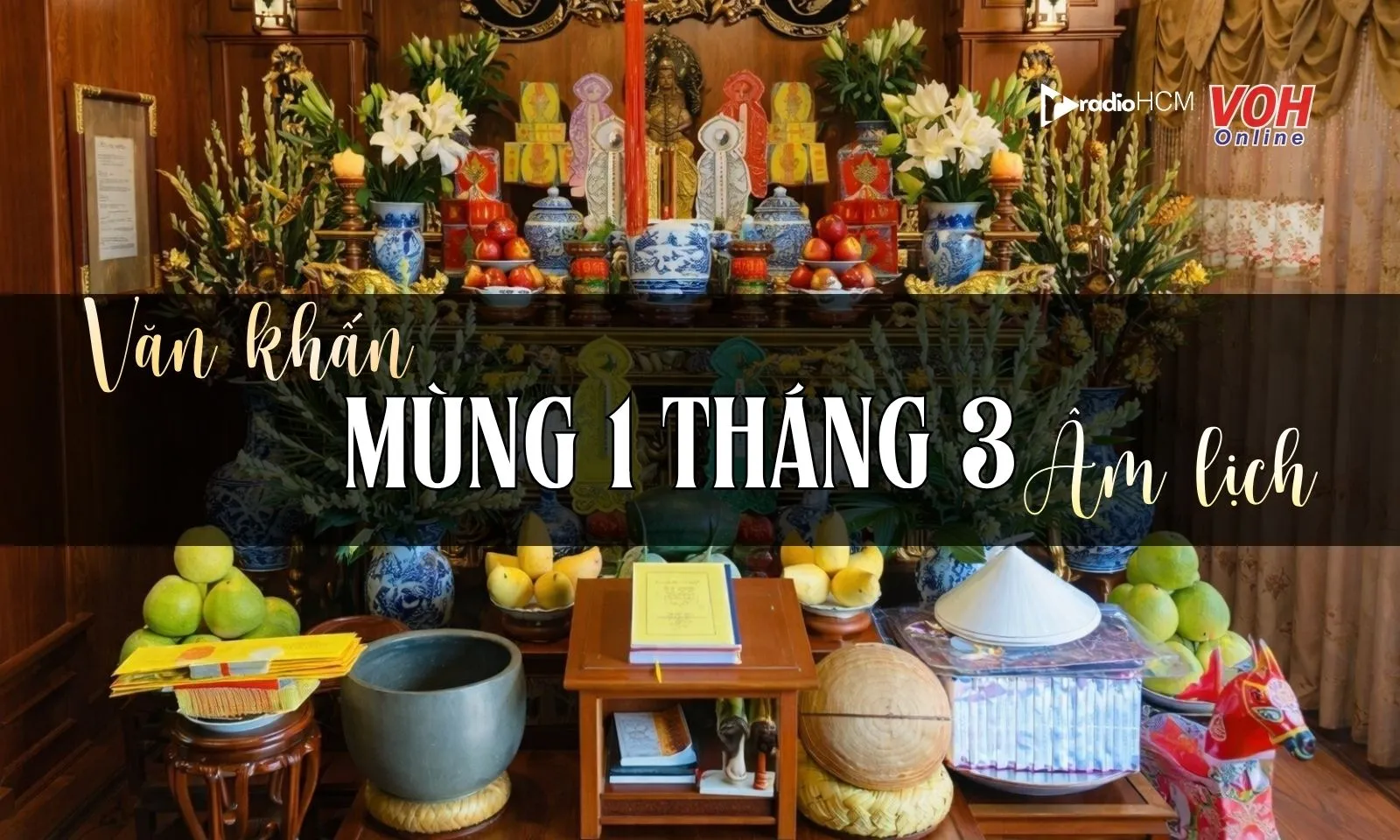 Văn khấn mùng 1 tháng 3 năm Bính Ngọ đầy đủ và chi tiết nhất