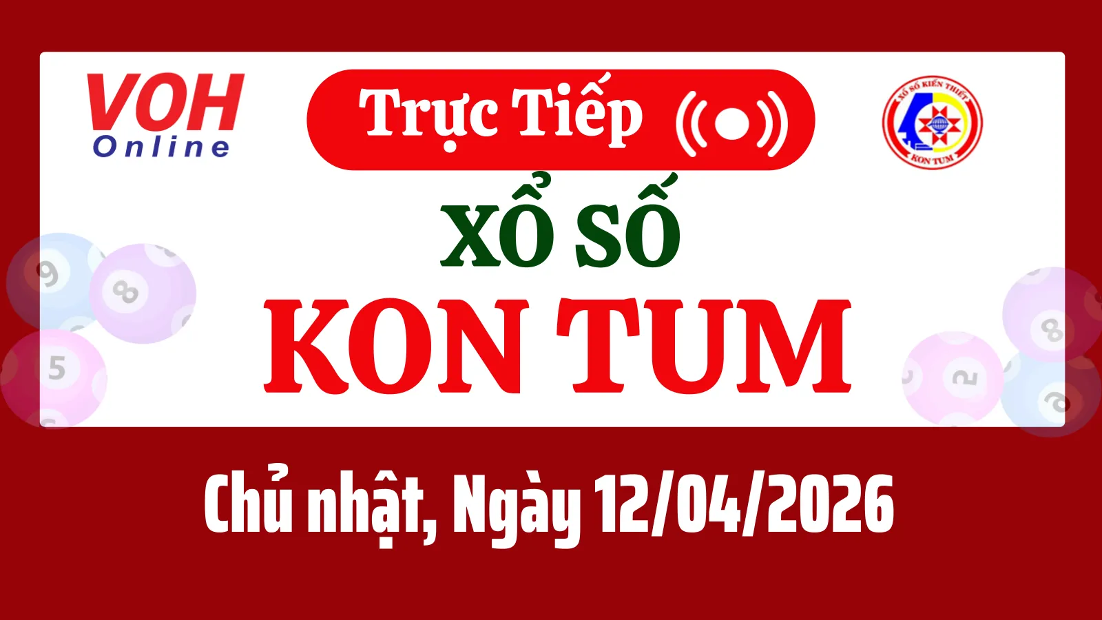 XSKT 12/4 - Kết quả xổ số Kon Tum hôm nay chủ nhật ngày 12/4/2026