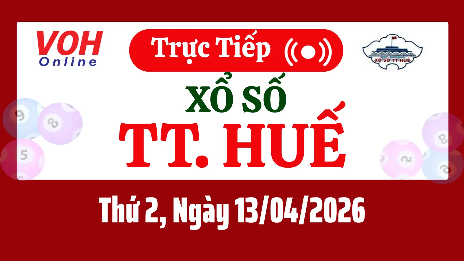 XSTTH 13/4 - Kết quả xổ số Thừa Thiên Huế hôm nay thứ 2 ngày 13/4/2026