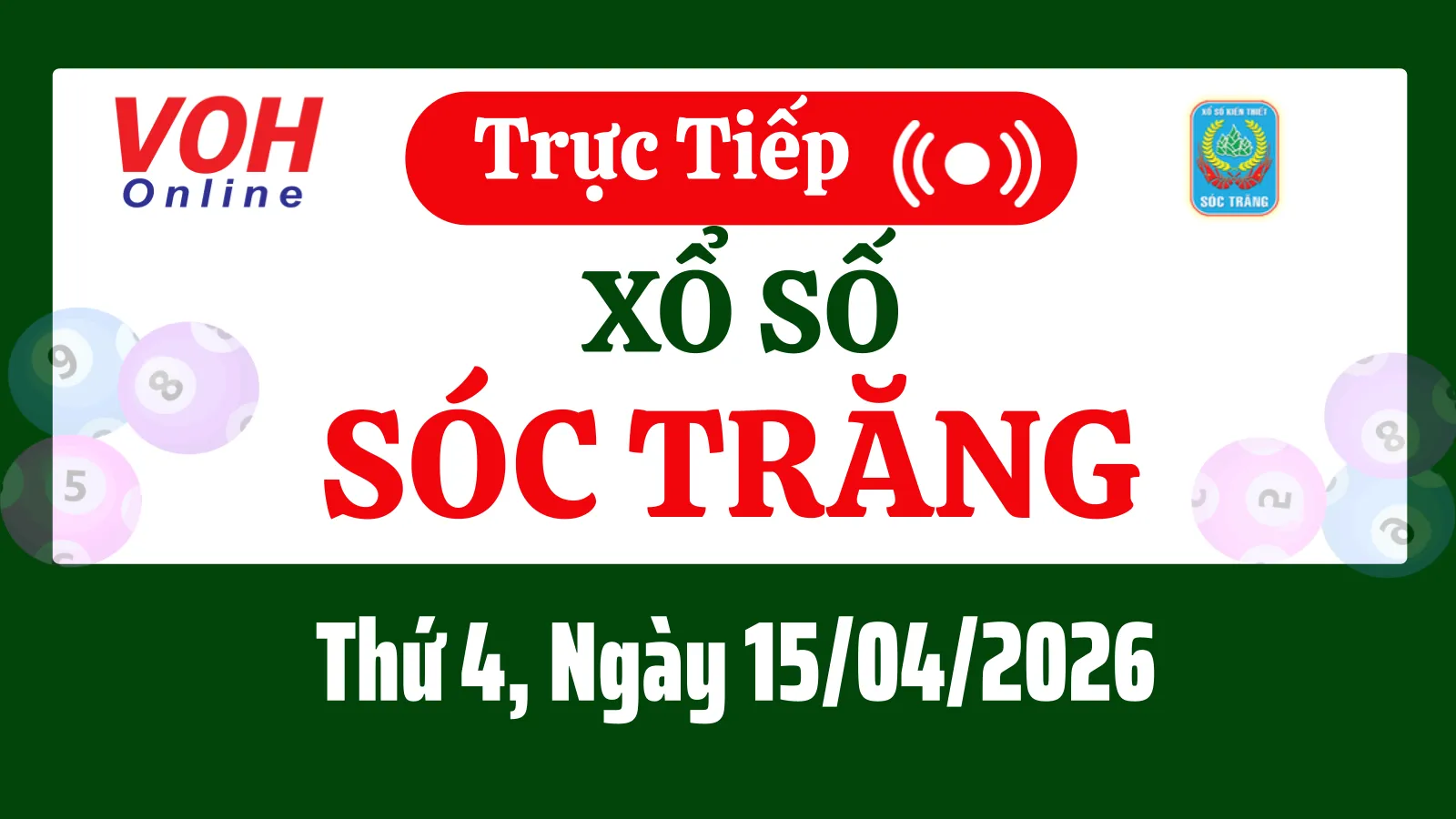XSST 15/4 - Kết quả xổ số Sóc Trăng hôm nay thứ 4 ngày 15/4/2026