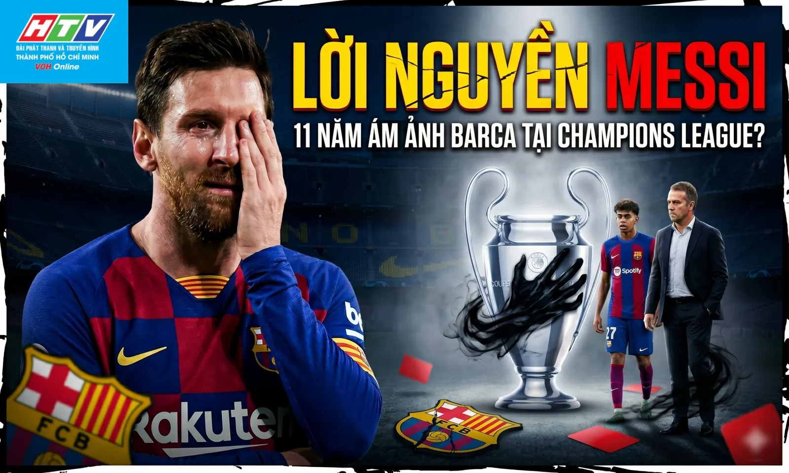 Có hay không Lời nguyền Messi ám Barca tại Champions League?