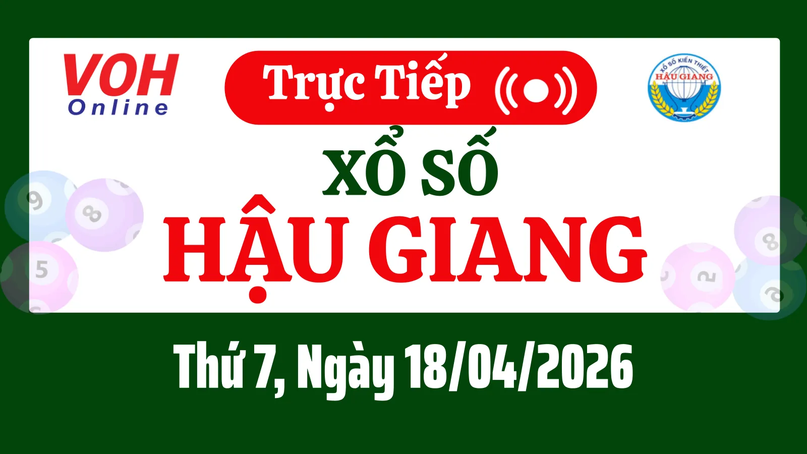 XSHG 18/4 - Kết quả xổ số Hậu Giang hôm nay thứ 7 ngày 18/4/2026
