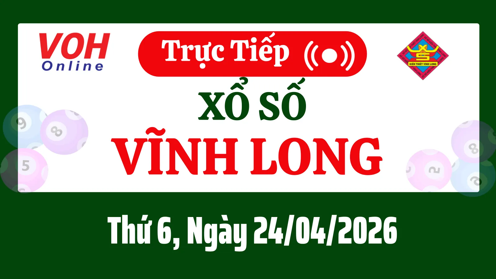 XSVL 24/4 - Kết quả xổ số Vĩnh Long hôm nay thứ 6 ngày 24/4/2026