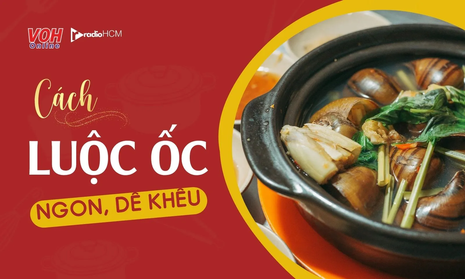 “Bỏ túi” cách luộc ốc ngon, dễ khều, không bịt đứt ruột