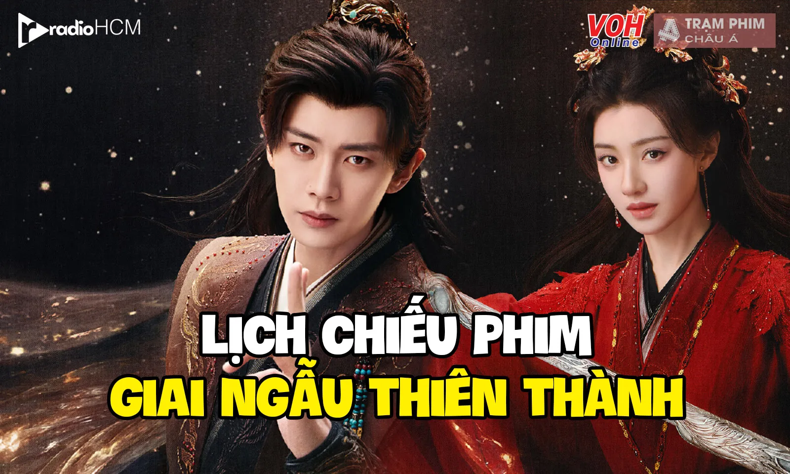 Lịch chiếu phim Giai Ngẫu Thiên Thành của Nhậm Gia Luân và Vương Hạc Nhuận