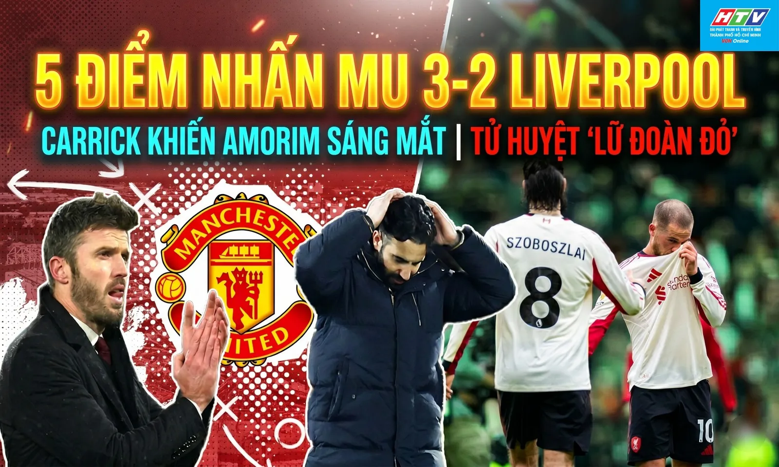 5 điểm nhấn MU 3-2 Liverpool: Carrick khiến Amorim sáng mắt | Tử huyệt Lữ đoàn đỏ