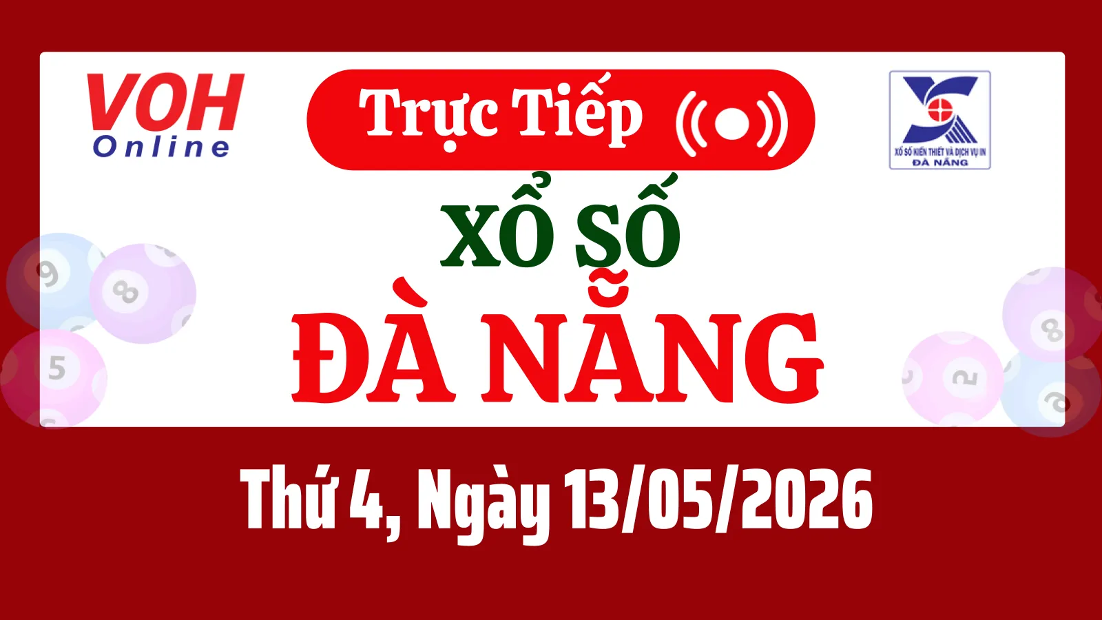 XSDNG 13/5 - Kết quả xổ số Đà Nẵng hôm nay thứ 4 ngày 13/5/2026