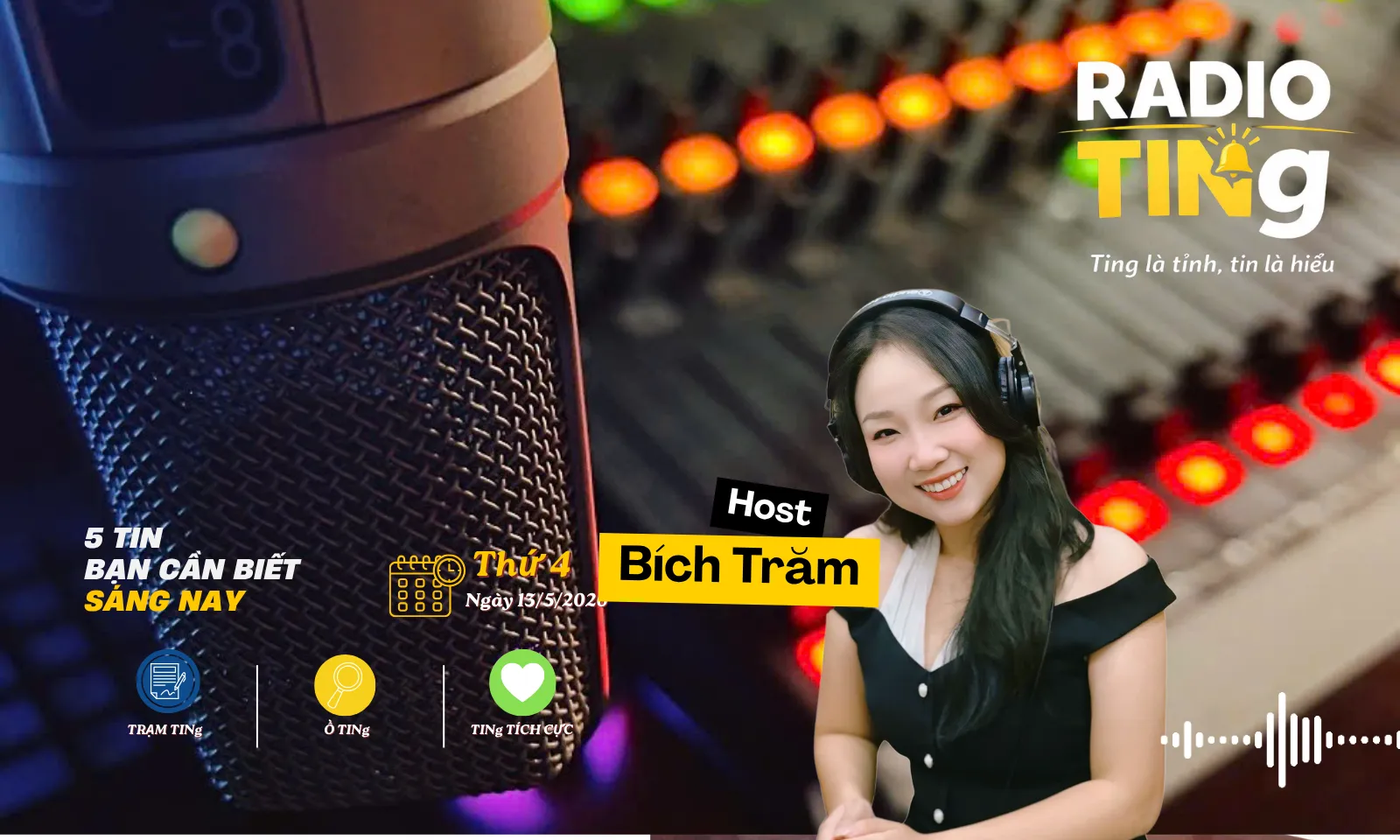 RADIO TINg 13/5: Thứ Tư giữa dòng – Giữ sự tỉnh táo để mỗi quyết định đều thông thái!