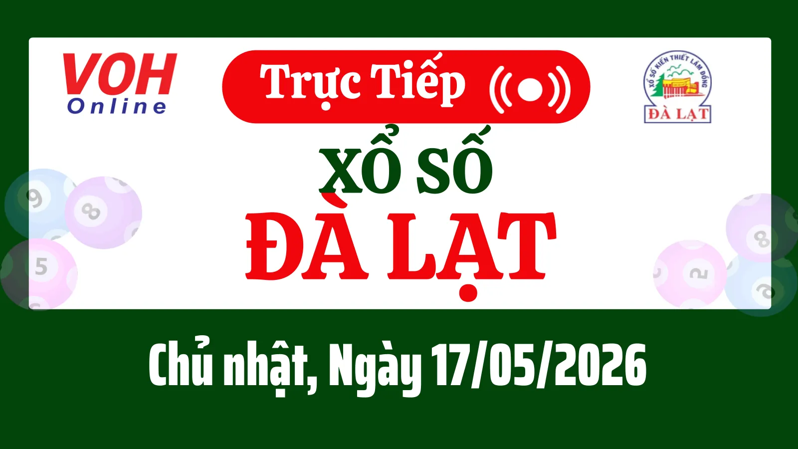 XSDL 17/5 - Kết quả xổ số Đà Lạt hôm nay chủ nhật ngày 17/5/2026