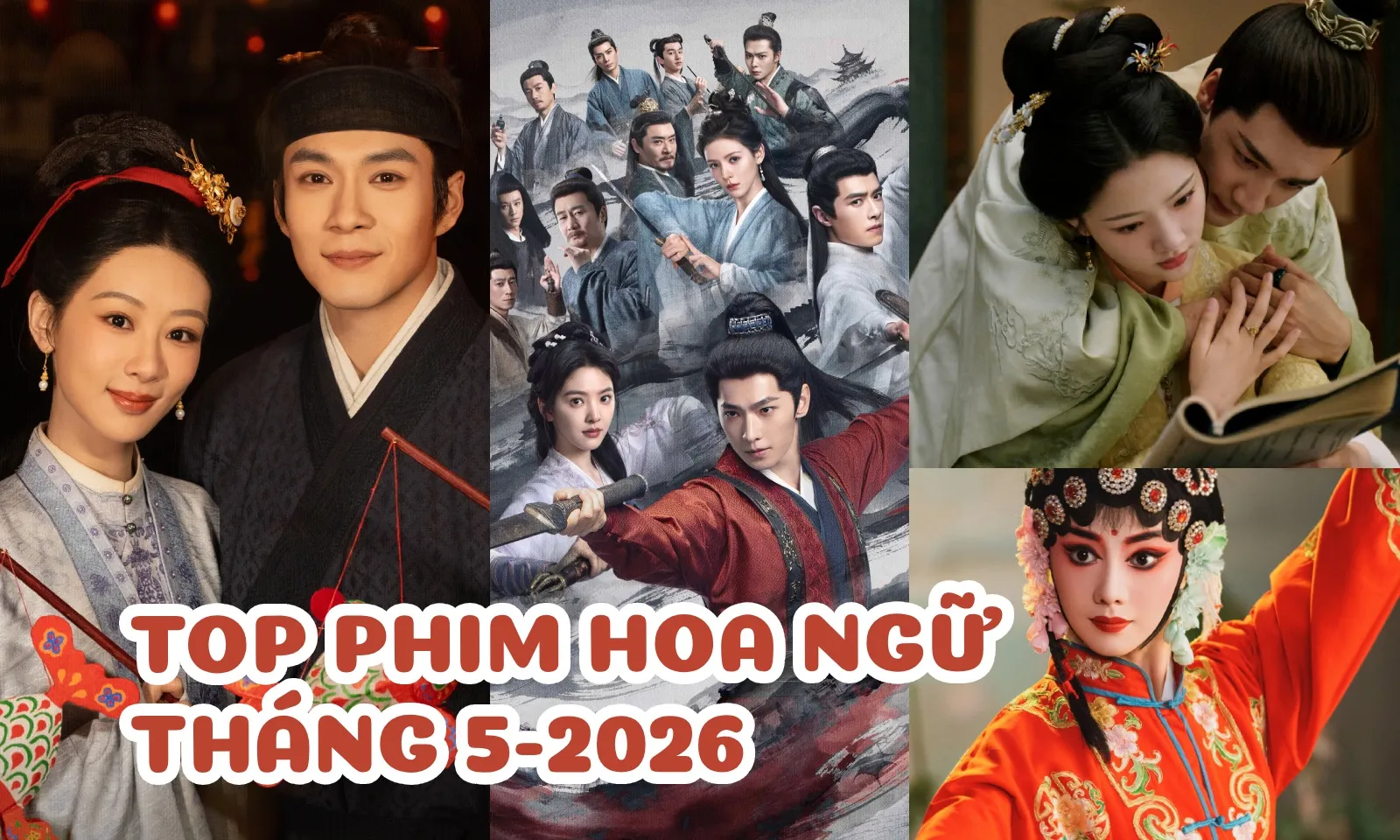 Top 8 bộ phim Hoa ngữ gây sốt màn ảnh tháng 5/2026
