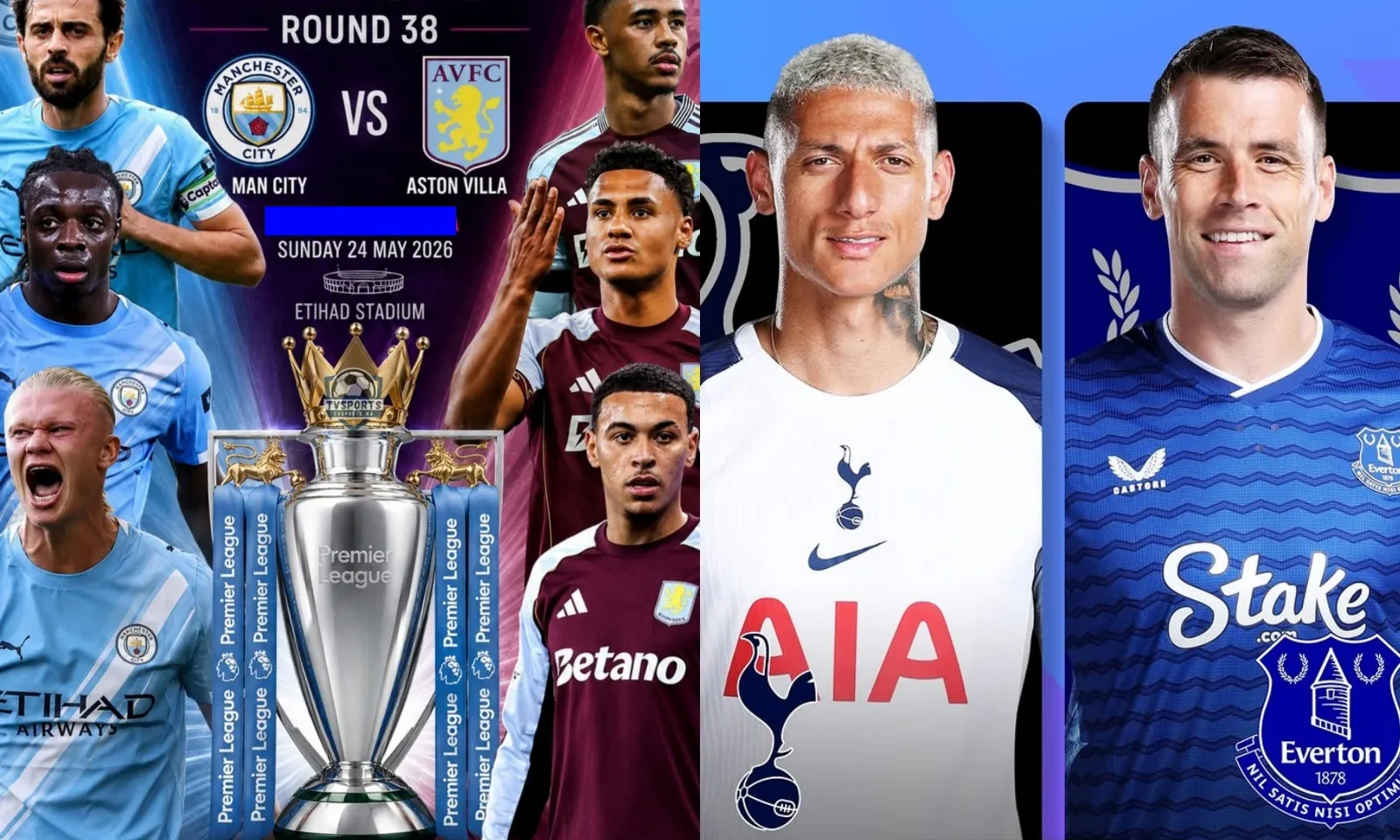 Lịch thi đấu Ngoại hạng Anh vòng 38: Man City vs Aston Villa | Tottenham vs Everton