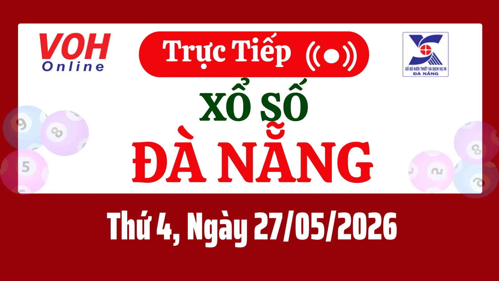 XSDNG 27/5 - Kết quả xổ số Đà Nẵng hôm nay thứ 4 ngày 27/5/2026