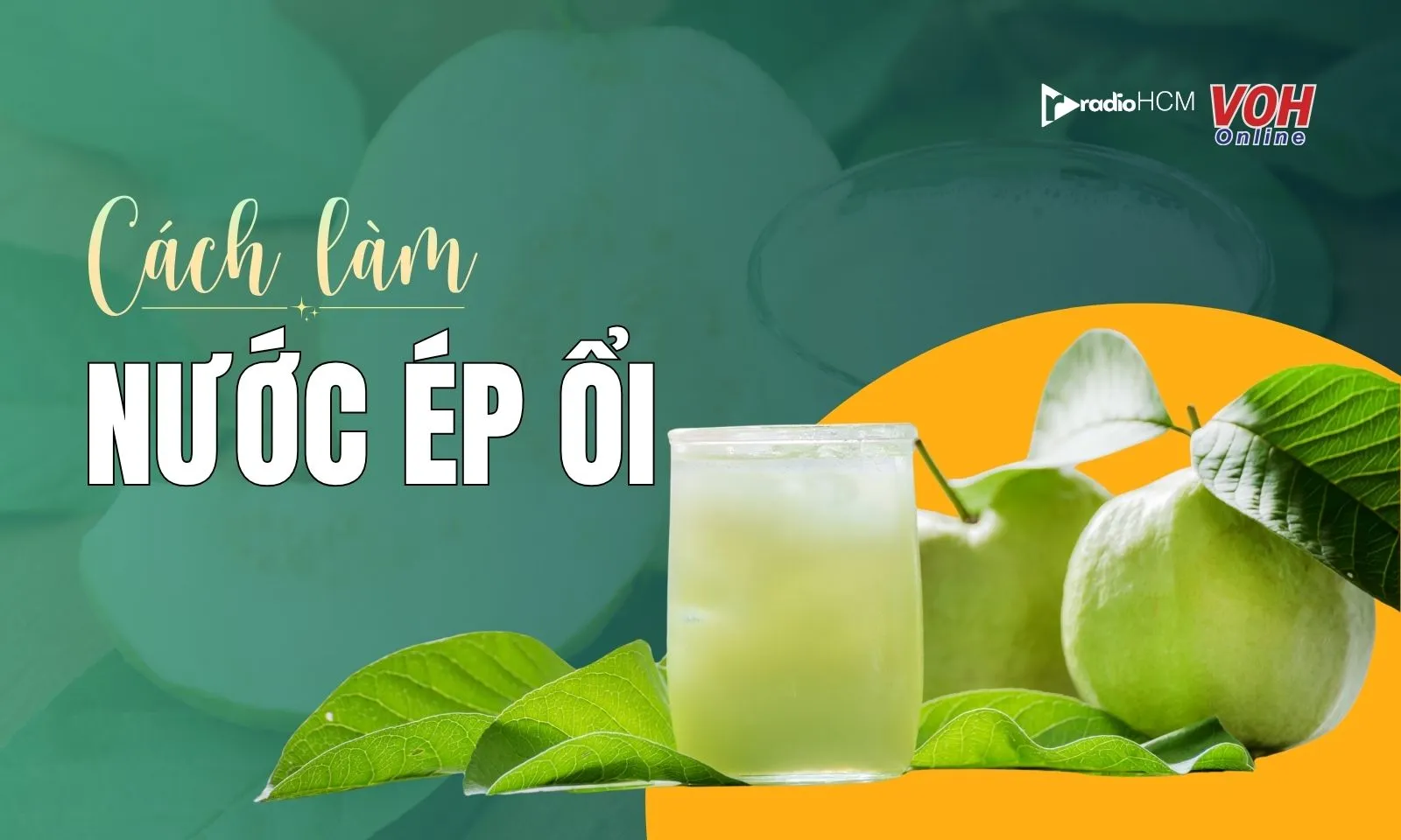 10 cách làm nước ép ổi thơm ngon, bổ dưỡng ngay tại nhà