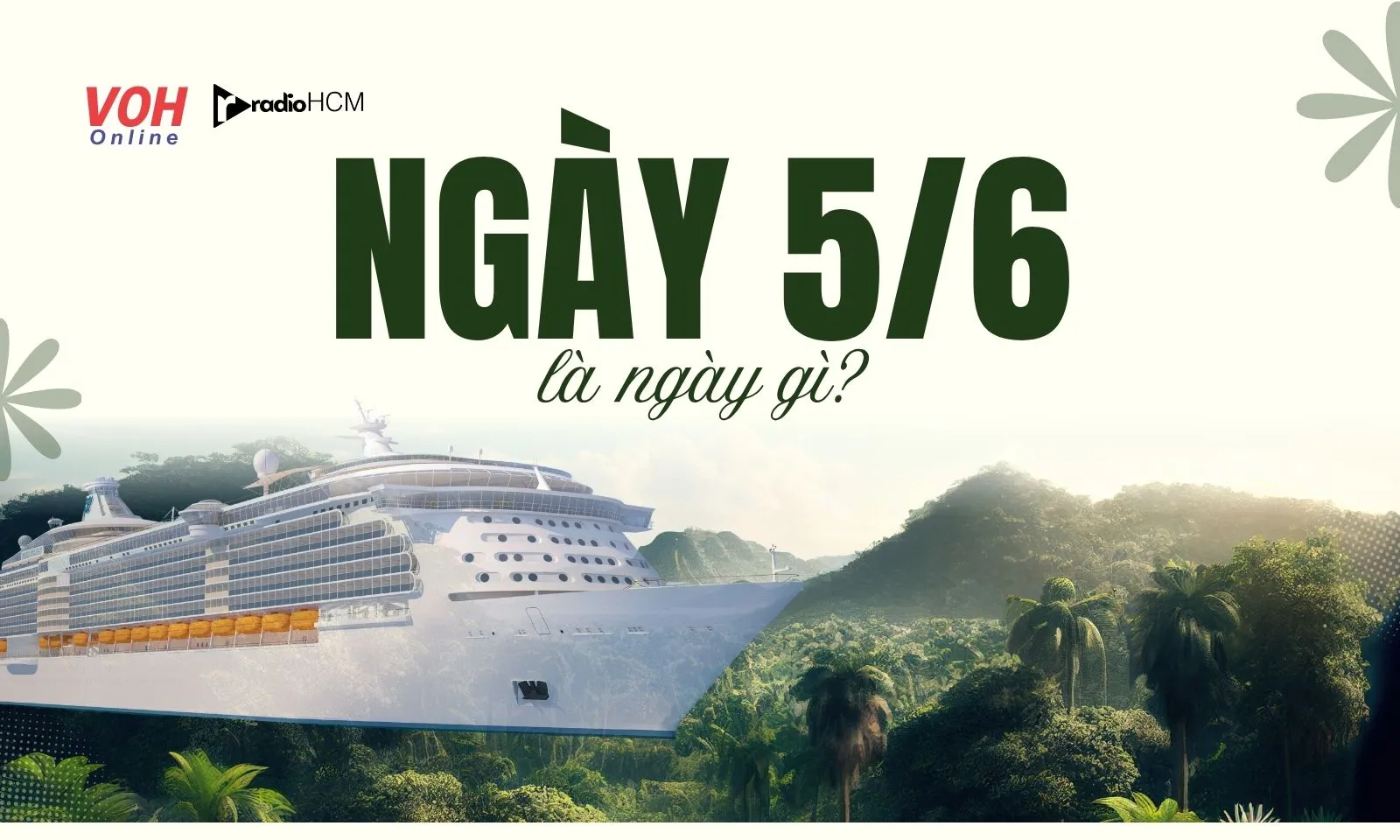 5/6 là ngày gì? Các sự kiện lịch sử nổi bật vào ngày 5/6