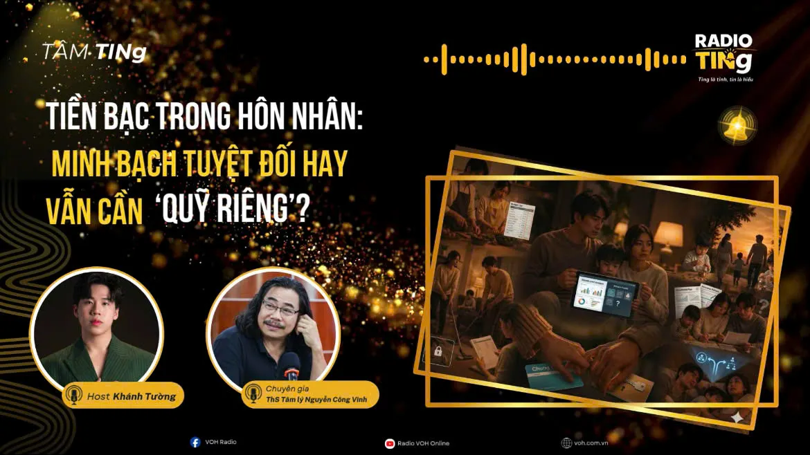 Tiền bạc trong hôn nhân: minh bạch tuyệt đối hay vẫn cần ‘quỹ riêng’?