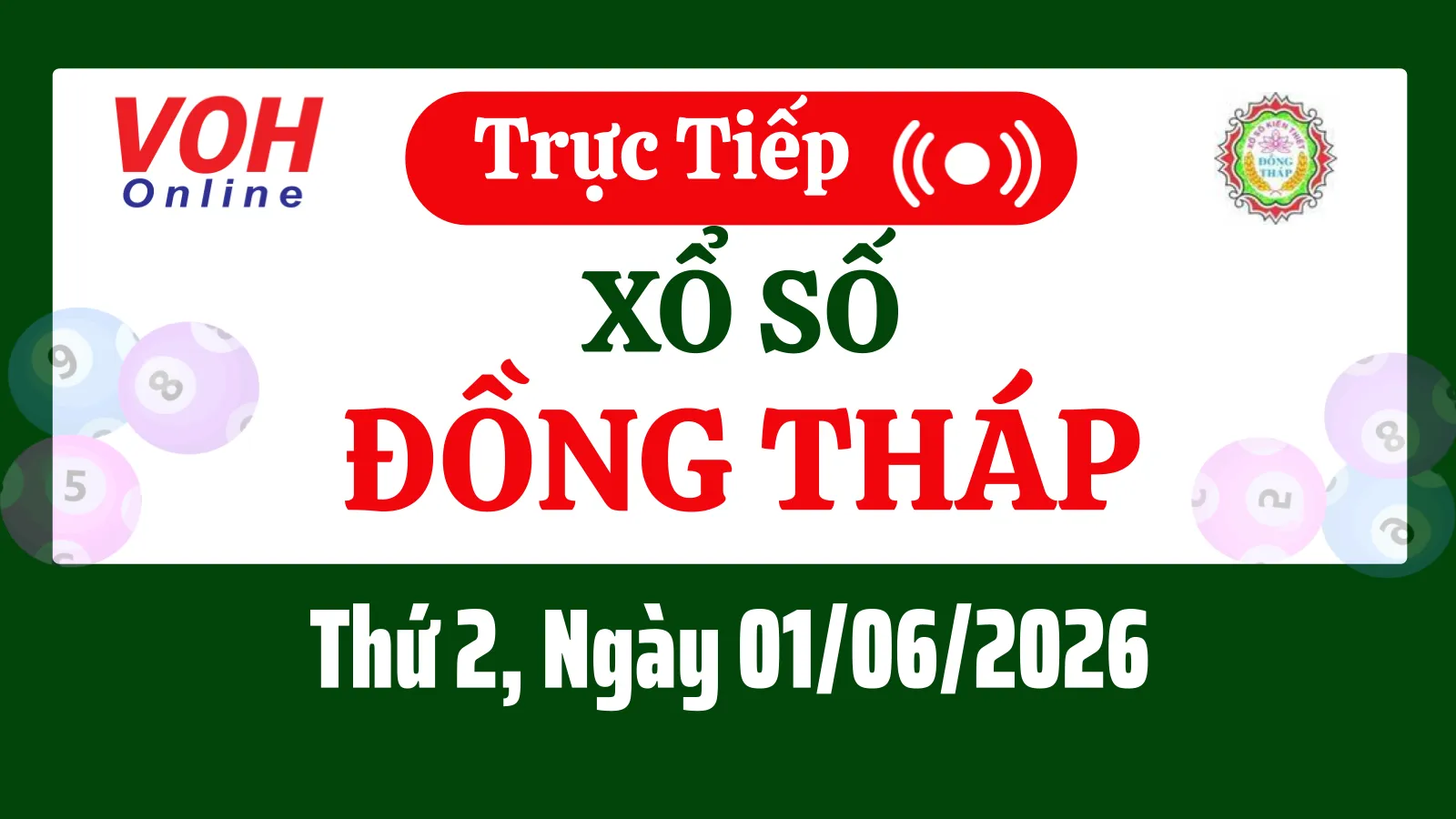 XSDT 1/6 - Kết quả xổ số Đồng Tháp hôm nay thứ 2 ngày 1/6/2026