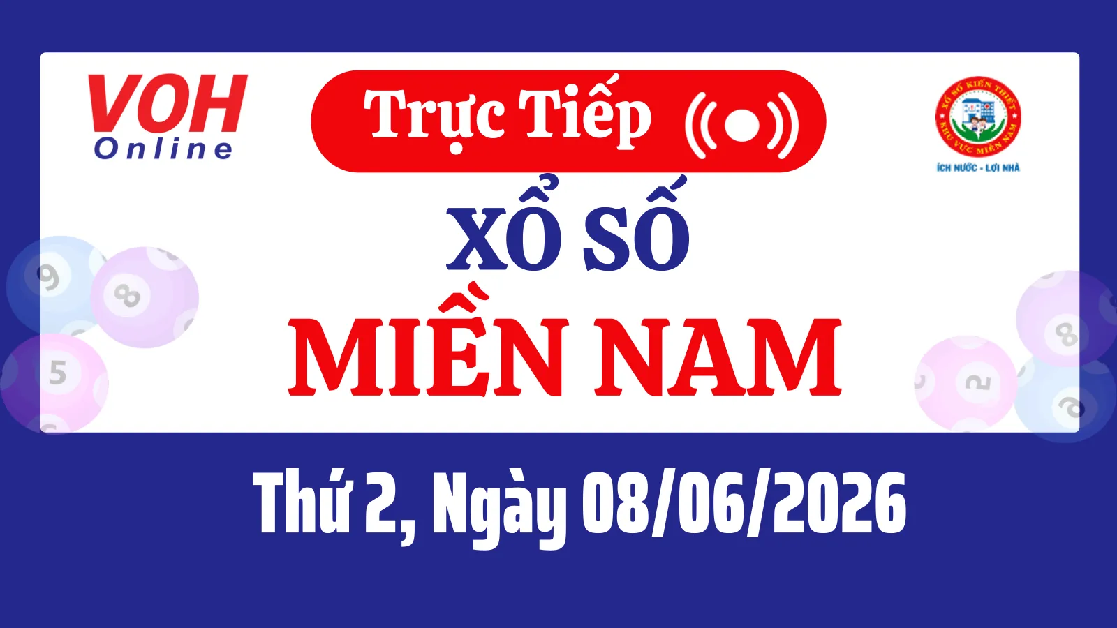 XSMN 8/6, Trực tiếp xổ số miền Nam thứ 2 ngày 8/6/2026