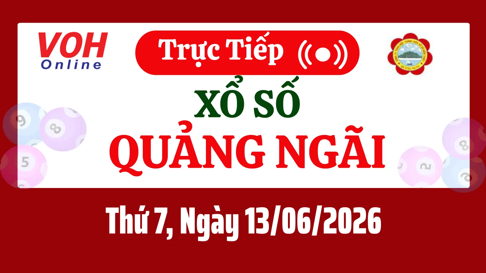 XSQNG 13/6 - Kết quả xổ số Quảng Ngãi hôm nay thứ 7 ngày 13/6/2026