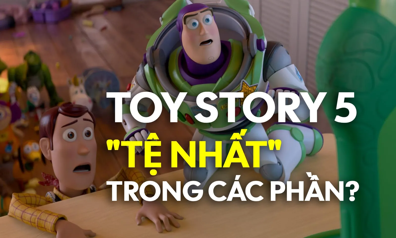 Câu Chuyện Đồ Chơi 5 (Toy Story 5) bị chê đội sổ toàn series, liệu có đáng tiền ra rạp?