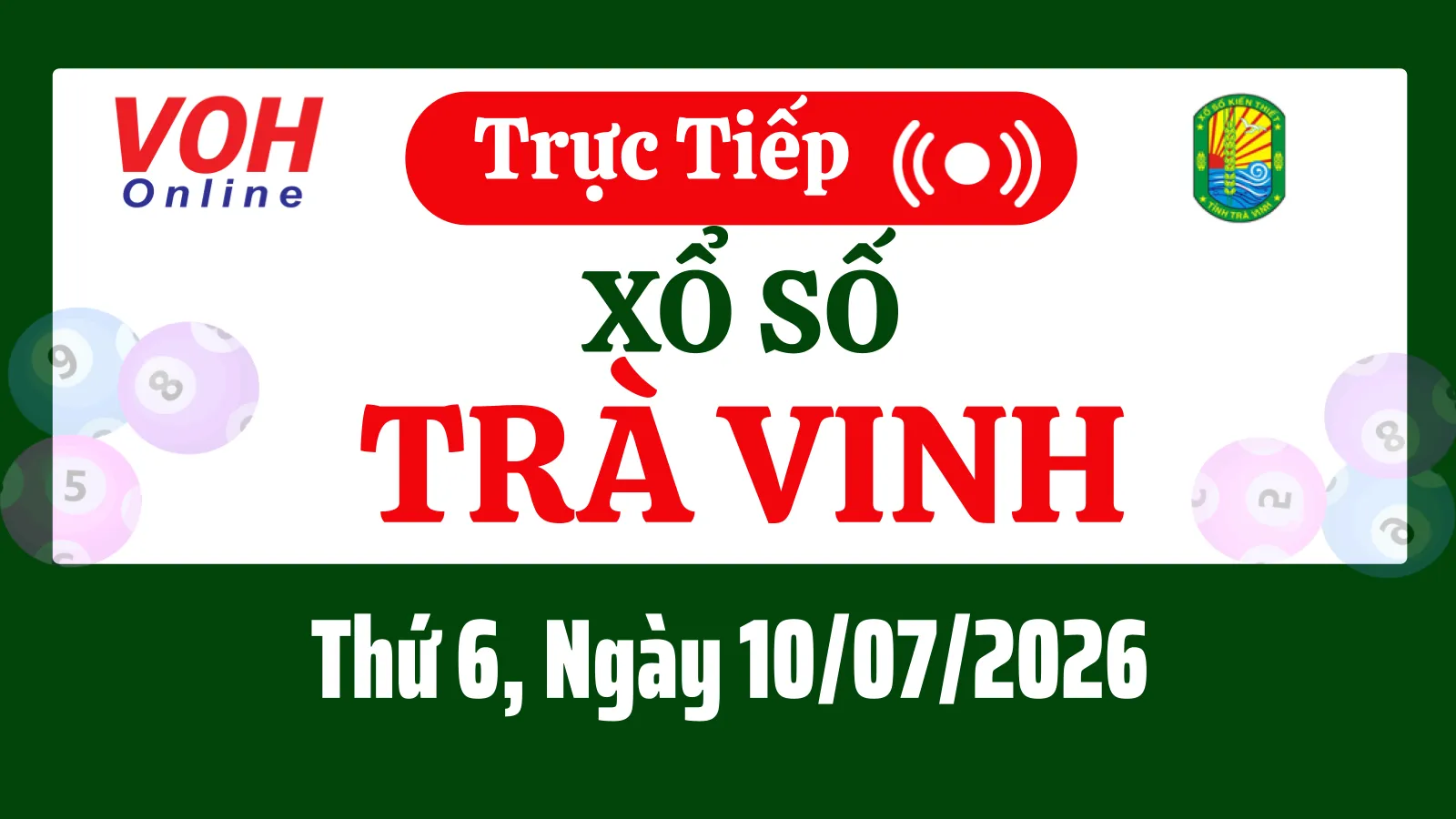 XSTV 10/7 - Kết quả xổ số Trà Vinh hôm nay thứ 6 ngày 10/7/2026