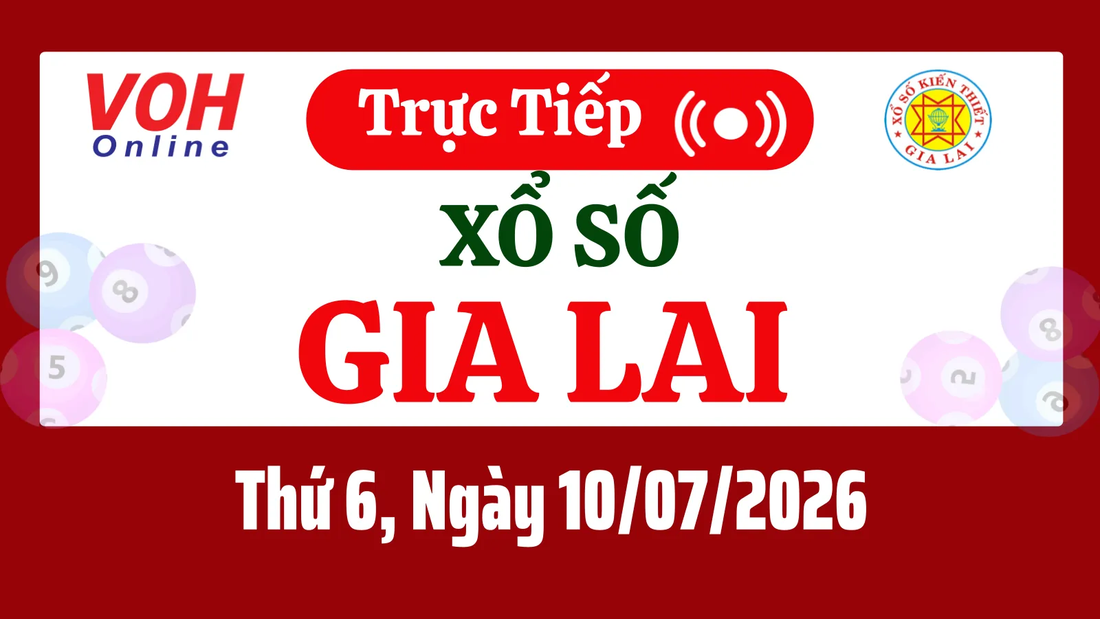 XSGL 10/7 - Kết quả xổ số Gia Lai hôm nay thứ 6 ngày 10/7/2026