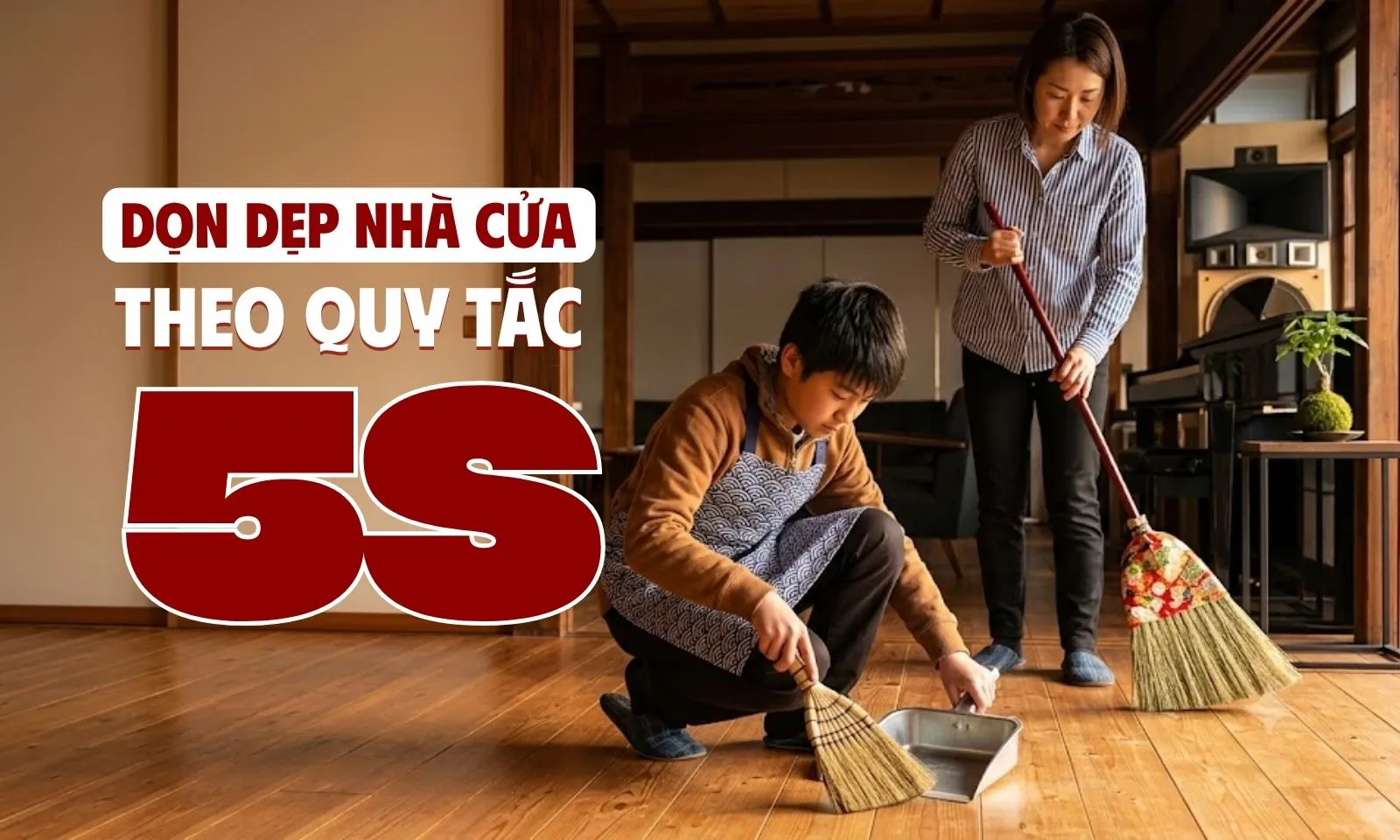 Chấm dứt cảnh sáng dọn, chiều bừa với quy tắc 5S chuẩn Nhật Bản