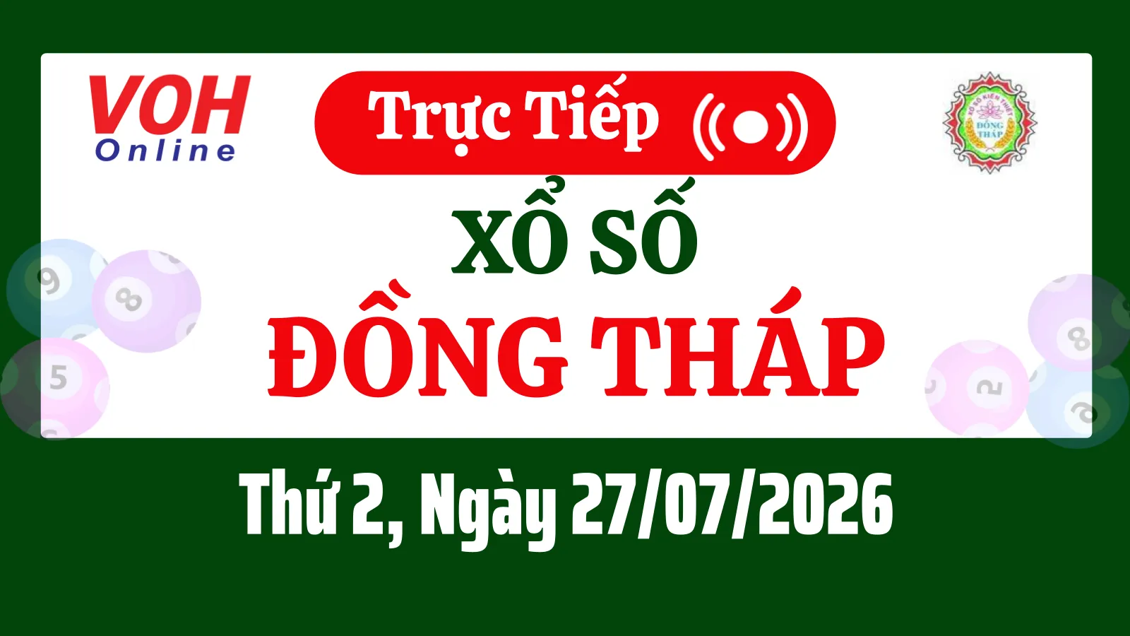 XSDT 27/7 - Kết quả xổ số Đồng Tháp hôm nay thứ 2 ngày 27/7/2026