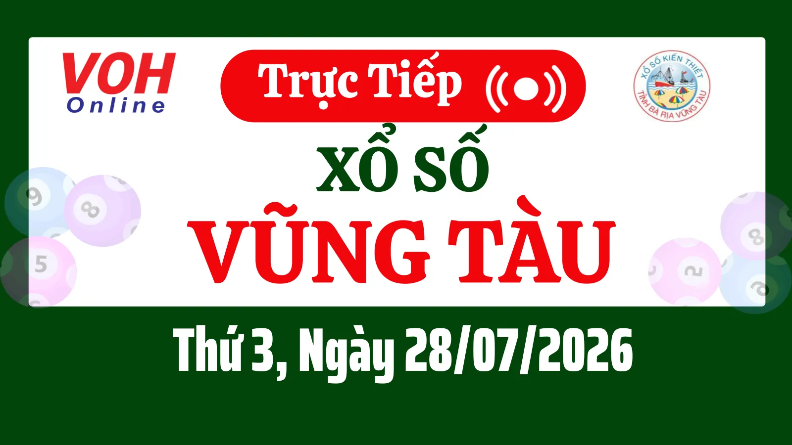 XSVT 28/7 - Kết quả xổ số Vũng Tàu hôm nay thứ 3 ngày 28/7/2026