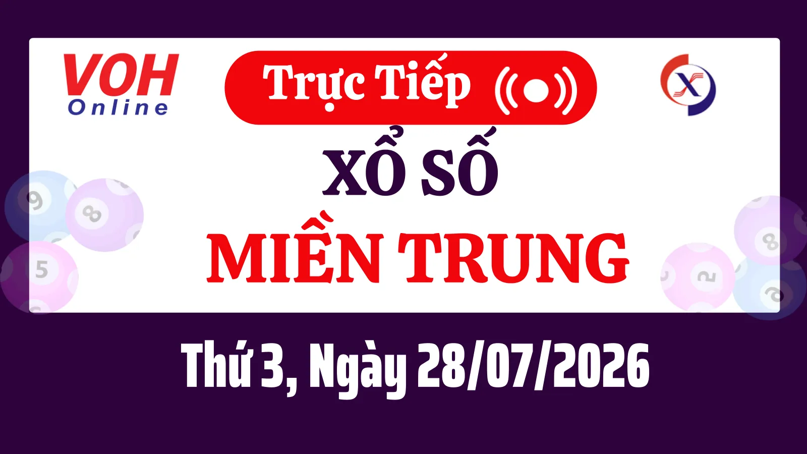 XSMT 28/7, Trực tiếp xổ số miền Trung thứ 3 ngày 28/7/2026