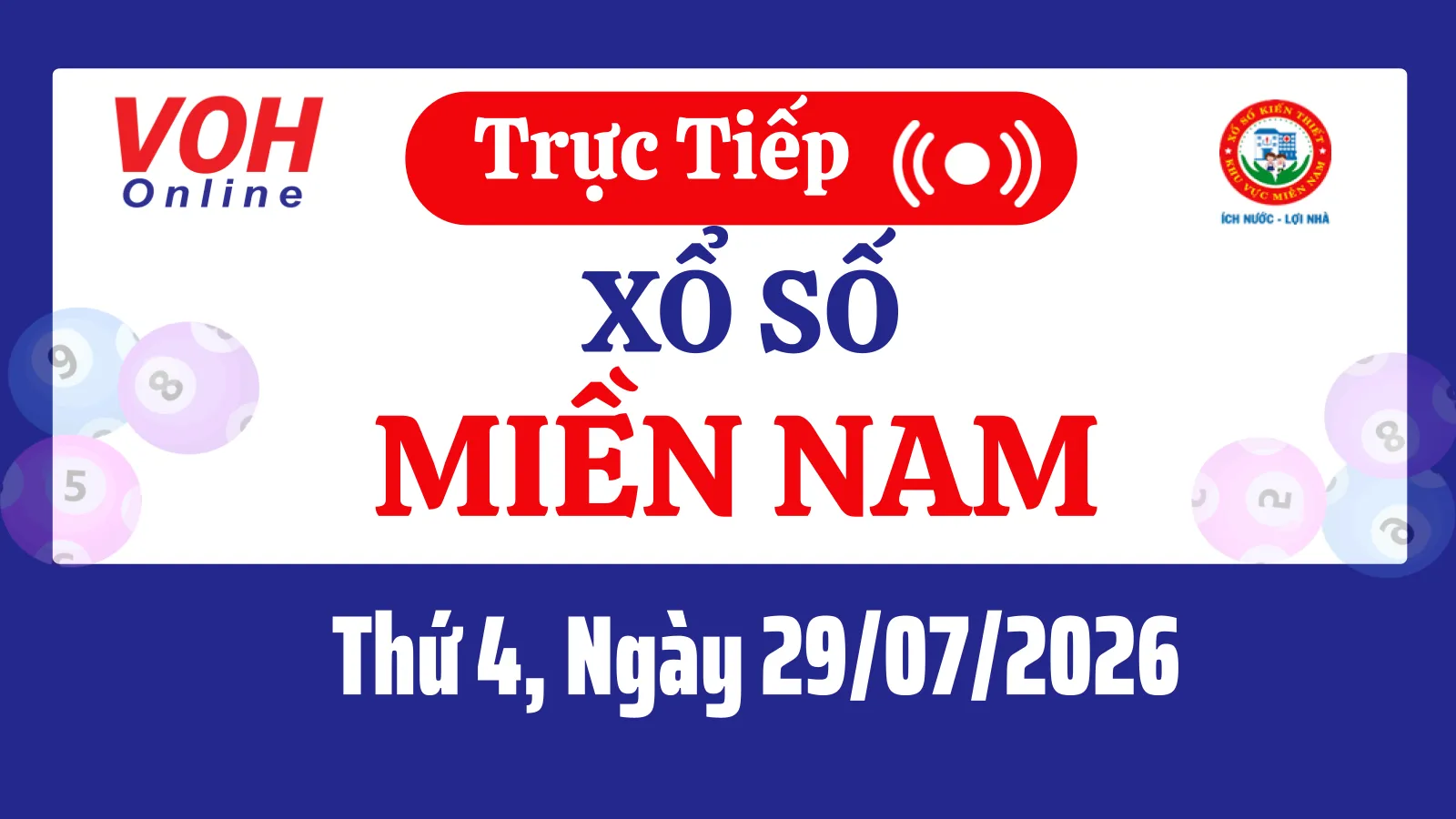 XSMN 29/7, Trực tiếp xổ số miền Nam thứ 4 ngày 29/7/2026