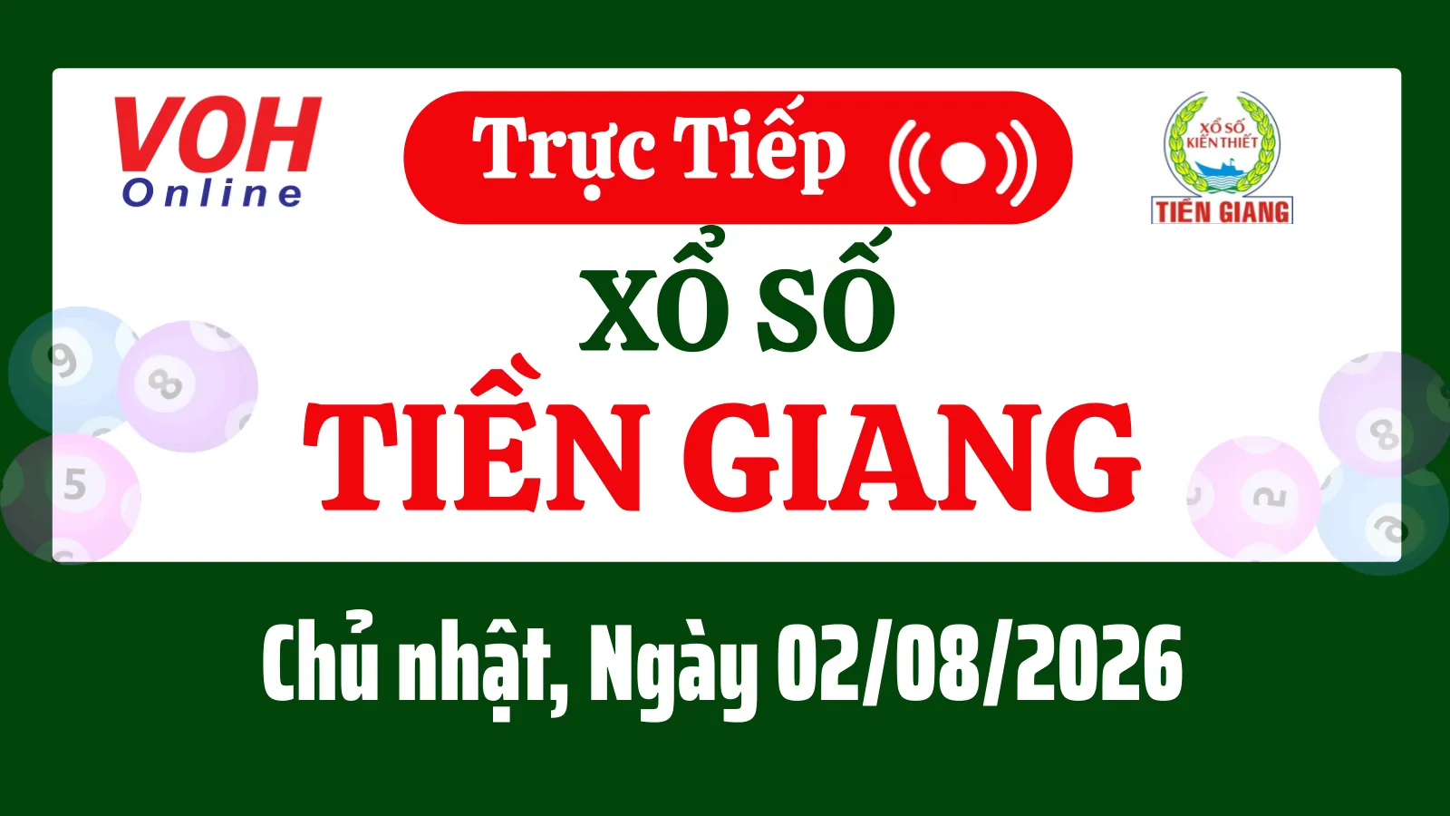 XSTG 2/8 - Kết quả xổ số Tiền Giang hôm nay chủ nhật ngày 2/8/2026