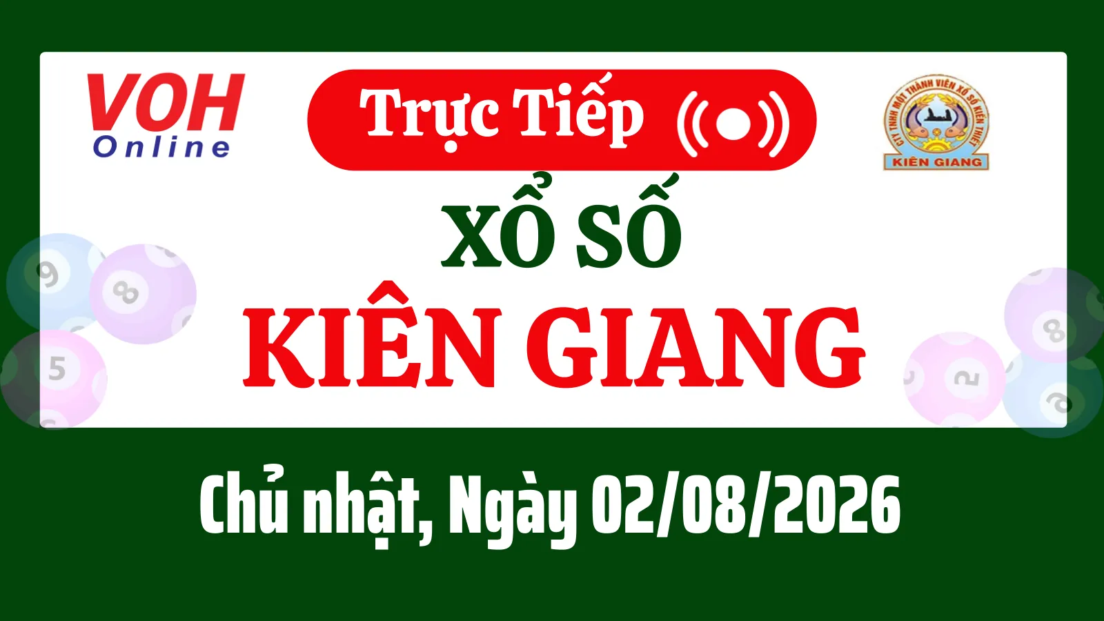 XSKG 2/8 - Kết quả xổ số Kiên Giang hôm nay chủ nhật ngày 2/8/2026