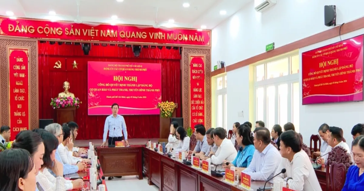 Hội nghị công bố quyết định thành lập Đảng bộ Cơ quan Báo và Phát thanh, Truyền hình TPHCM, nhiệm kỳ 2025 - 2030