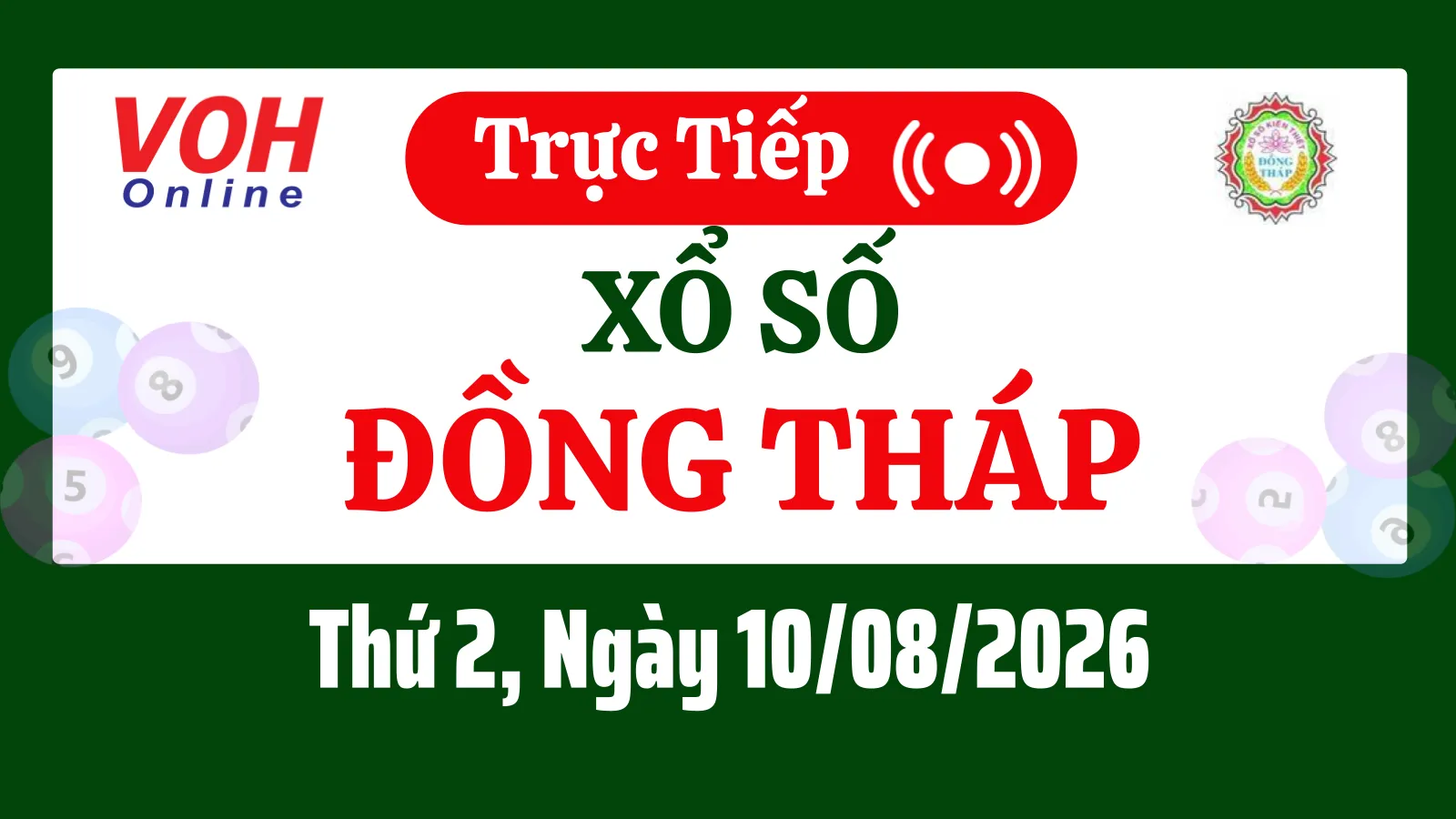 XSDT 10/8 - Kết quả xổ số Đồng Tháp hôm nay thứ 2 ngày 10/8/2026