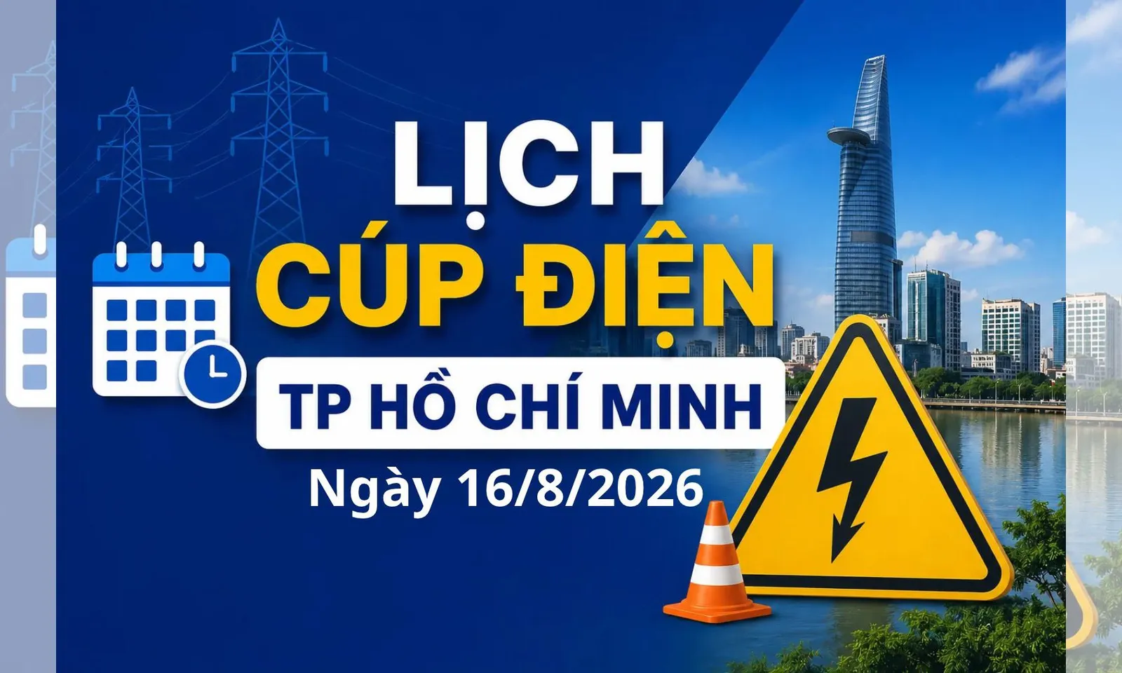 Lịch cúp điện TP. Hồ Chí Minh ngày 16/8: Nhiều khu vực tạm ngừng cấp điện