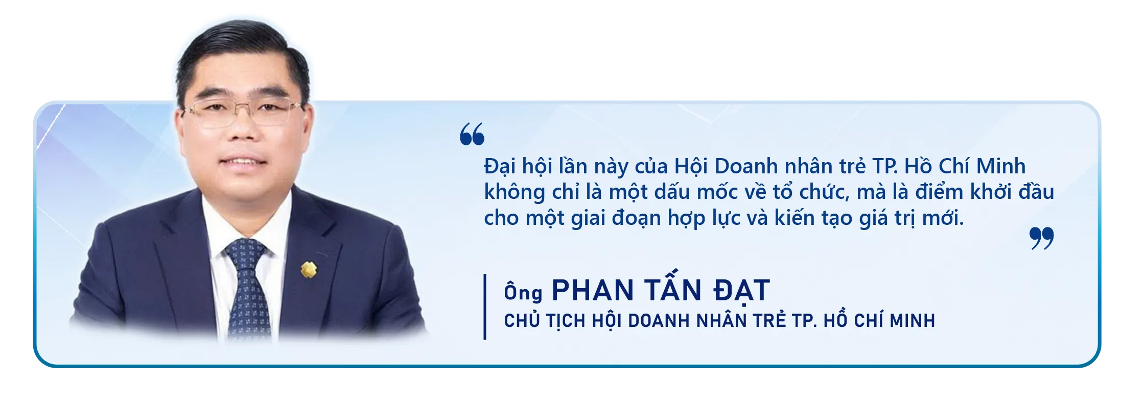Tân Chủ tịch Hội Doanh nhân Trẻ TP. Hồ Chí Minh: "Một Ban Chấp hành mạnh chưa đủ, phải là sức mạnh của toàn thể hội viên" - Ảnh 2. Tân Chủ tịch Hội Doanh nhân Trẻ TP. Hồ Chí Minh: "Một Ban Chấp hành mạnh chưa đủ, phải là sức mạnh của toàn thể hội viên" - Ảnh 2.