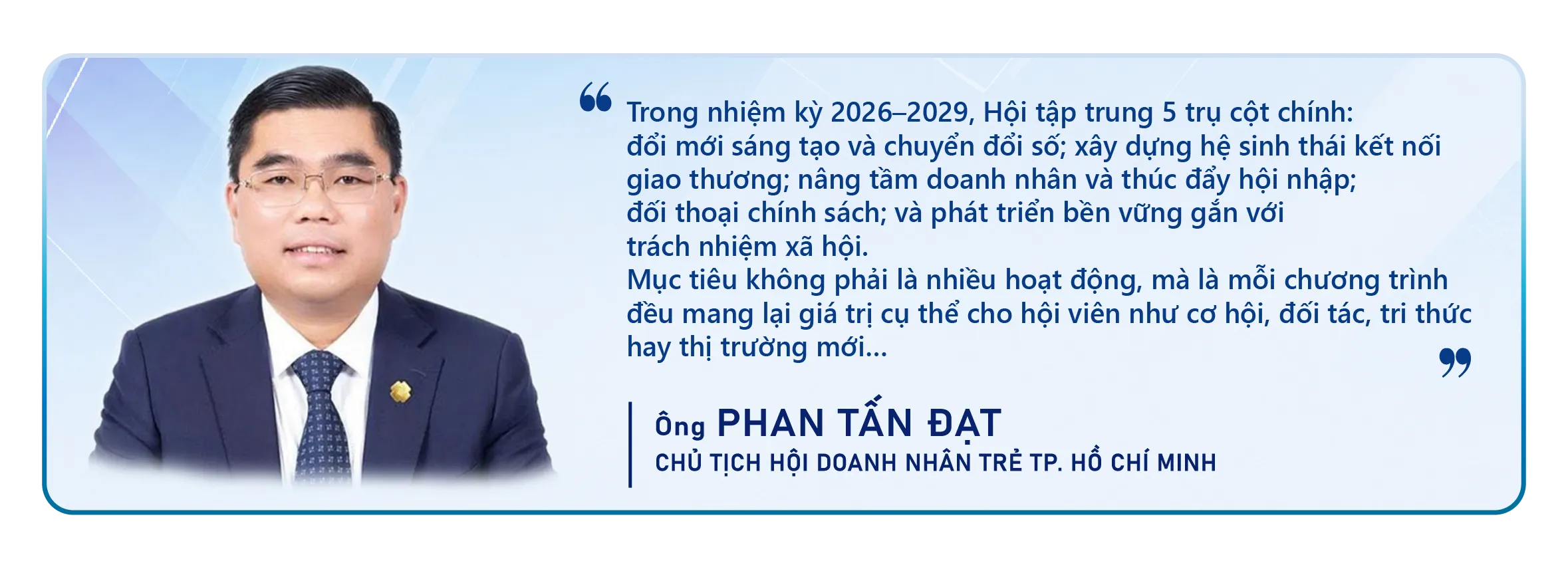 Tân Chủ tịch Hội Doanh nhân Trẻ TP. Hồ Chí Minh: "Một Ban Chấp hành mạnh chưa đủ, phải là sức mạnh của toàn thể hội viên" - Ảnh 3. Tân Chủ tịch Hội Doanh nhân Trẻ TP. Hồ Chí Minh: "Một Ban Chấp hành mạnh chưa đủ, phải là sức mạnh của toàn thể hội viên" - Ảnh 3.