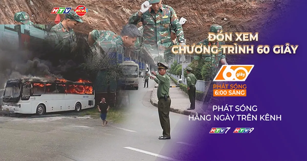 60 Giây Sáng ngày 29/8/2026 | Tìm kiếm xuyên lễ 2/9, đẩy nhanh tiến độ quy tập tại Công viên Lê Thị Riêng