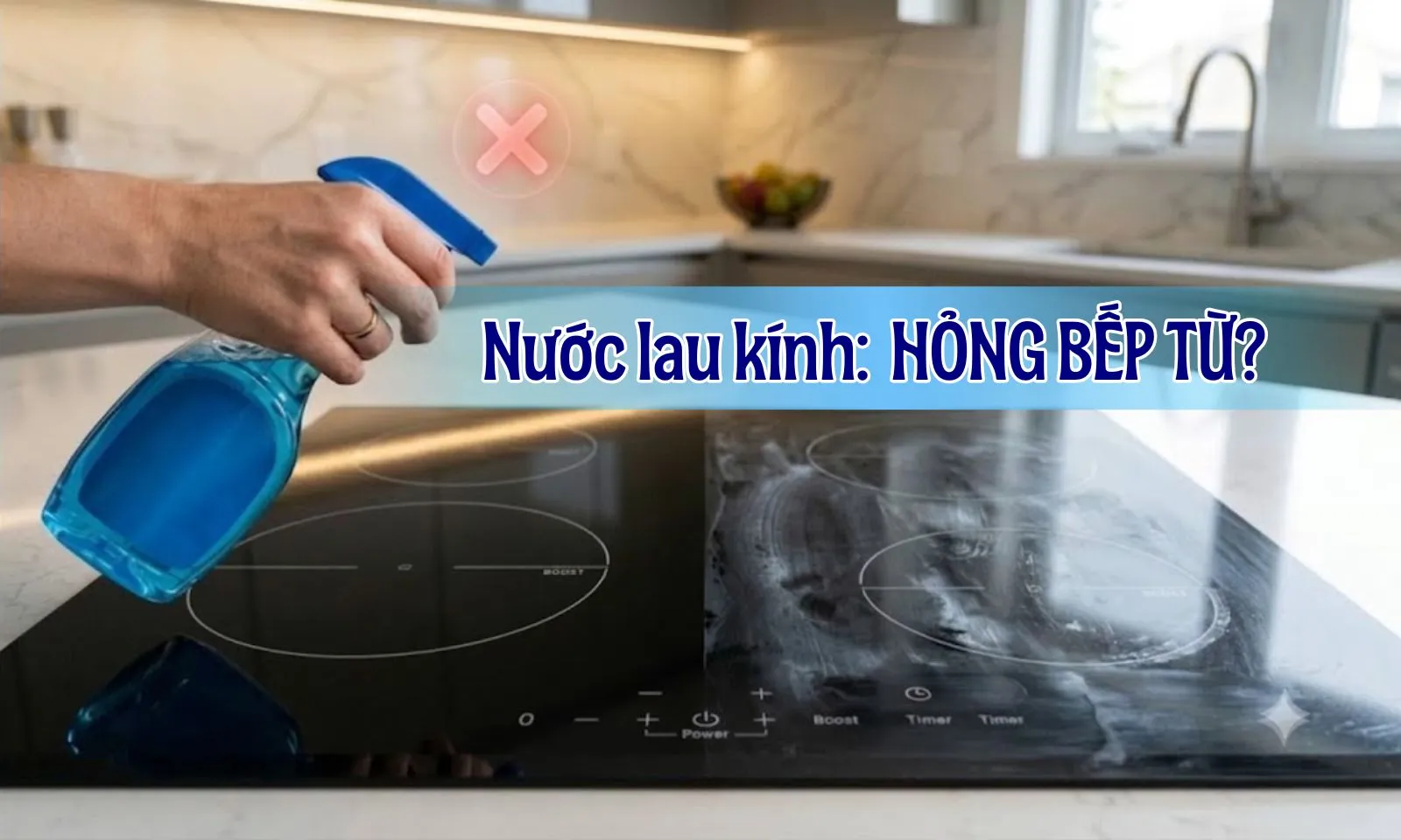 Có nên dùng nước lau kính để vệ sinh bếp từ không?